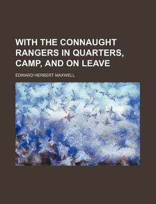With the Connaught Rangers in Quarters, Camp, and on Leave