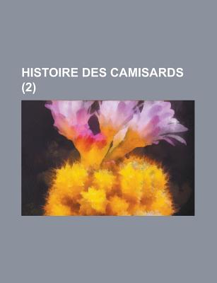 Histoire Des Camisards (2 )