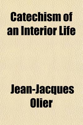 Catechism of an Interior Life