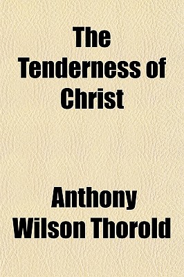 The Tenderness of Christ