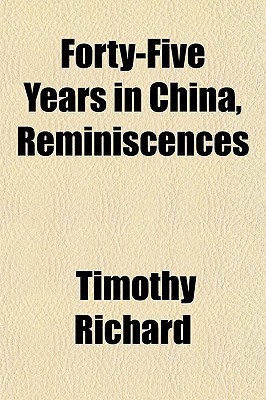 Forty-Five Years in China, Reminiscences