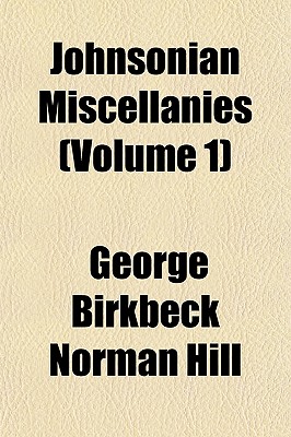 Johnsonian Miscellanies (Volume 1)