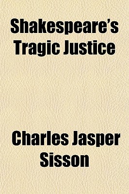Shakespeare's Tragic Justice