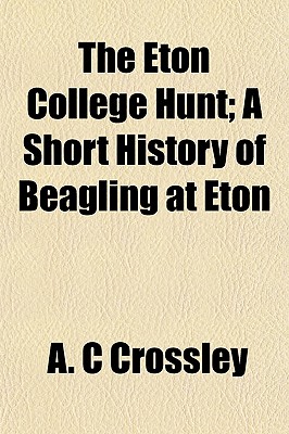 The Eton College Hunt; A Short History of Beagling at Eton