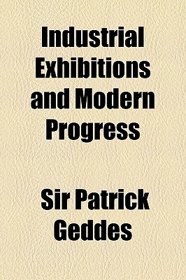Industrial Exhibitions and Modern Progress