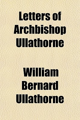 Letters of Archbishop Ullathorne