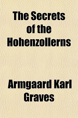 The Secrets of the Hohenzollerns