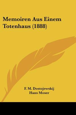 Memoiren Aus Einem Totenhaus (1888)