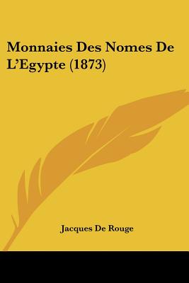 Monnaies Des Nomes De L'Egypte (1873)