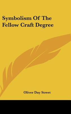 Symbolism Of The Fellow Craft Degree