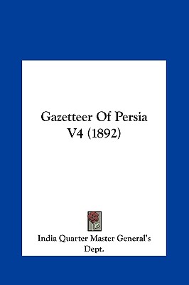 Gazetteer Of Persia V4 (1892)