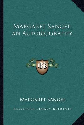Margaret Sanger an Autobiography
