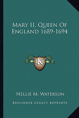 Mary II, Queen Of England 1689-1694