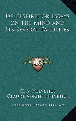 de L'Espirit or Essays on the Mind and Its Several Faculties
