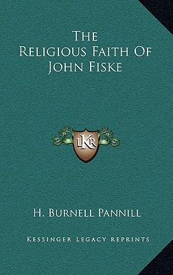The Religious Faith Of John Fiske