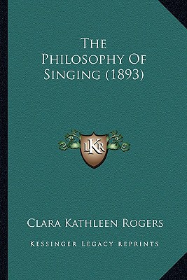 The Philosophy Of Singing (1893)