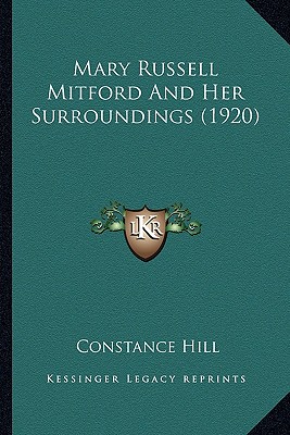Mary Russell Mitford And Her Surroundings (1920)
