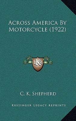 Across America By Motorcycle (1922)