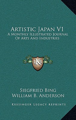 Artistic Japan V1: A Monthly Illustrated Journal Of Arts And Industries