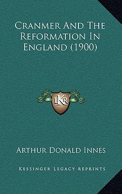 Cranmer And The Reformation In England (1900)