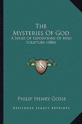 The Mysteries Of God: A Series Of Expositions Of Holy Scripture (1884)