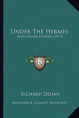 Under The Hermes: And Other Stories (1917)