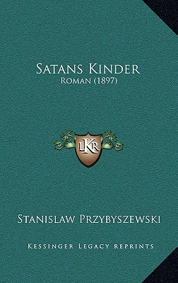 Satans Kinder: Roman (1897) (German Edition)