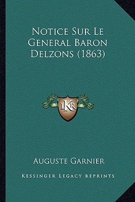 Notice Sur Le General Baron Delzons (1863) (French Edition)