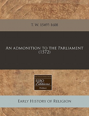 An admonition to the Parliament (1572)