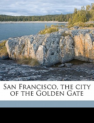 San Francisco, the city of the Golden Gate