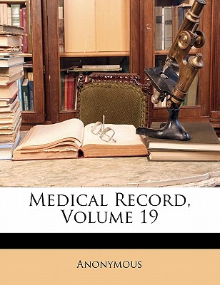 Medical Record; Volume 19