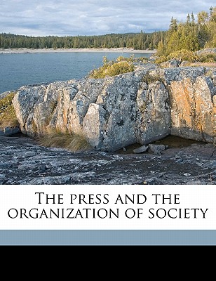 The press and the organization of society