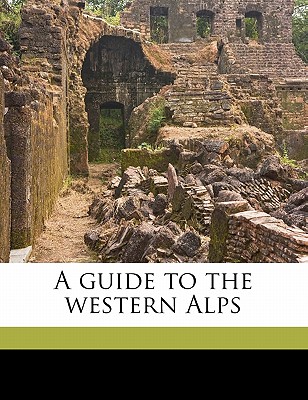 A guide to the western Alps