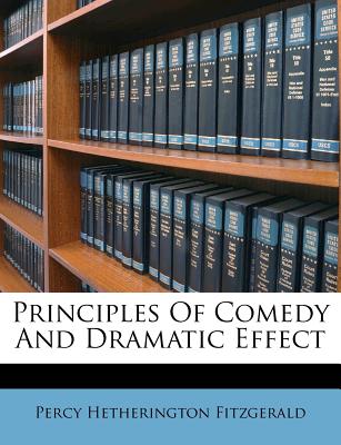 Principles Of Comedy And Dramatic Effect