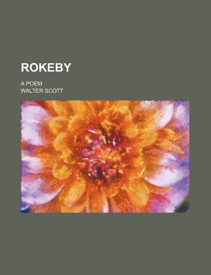 Rokeby; A Poem