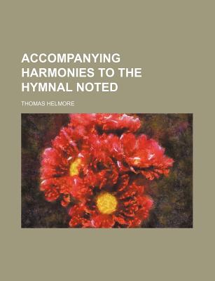 Accompanying harmonies to the hymnal noted