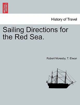 Image for SAILING DIRECTIONS FOR THE RED SEA. SAILING DIRECTIONS FOR THE RED SEA.
