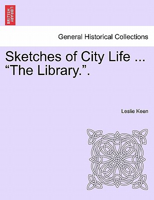 Sketches of City Life . the Library.