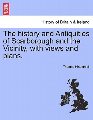 Image for The history and Antiquities of Scarborough and the Vicinity, with views and plans.