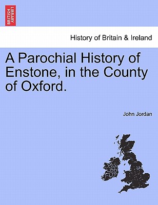 Image for A Parochial History of Enstone, in the County of Oxford.