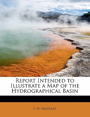 Report Intended to Illustrate a Map of the Hydrographical Basin Image for Report Intended to Illustrate a Map of the Hydrographical Basin