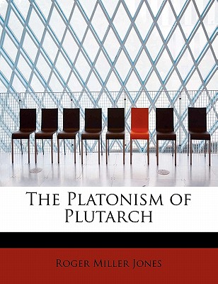 The Platonism of Plutarch Image for The Platonism of Plutarch