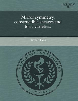 Mirror symmetry, constructible sheaves and toric varieties.