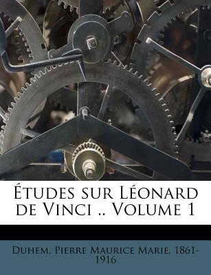 Image for tudes sur Lonard de Vinci . Volume 1 (French Edition) tudes sur Lonard de Vinci . Volume 1 (French Edition)