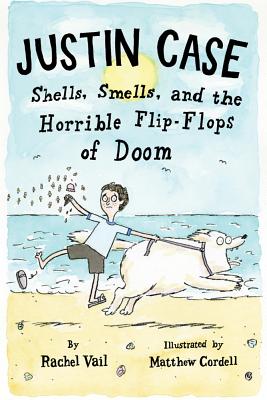 Image for Justin Case: Shells, Smells, and the Horrible Flip-Flops of Doom (Justin Case Series, 2) Justin Case: Shells, Smells, and the Horrible Flip-Flops of Doom (Justin Case Series, 2)