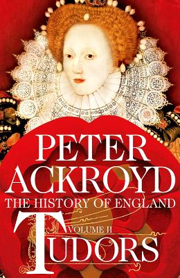 Tudors: The History of England from Henry VIII to Elizabeth I: The History of England from Henry VIII to Elizabeth I