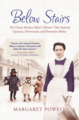 Image for Below Stairs: The Classic Kitchen Maid's Memoir That Inspired 'Upstairs, Downstairs' and 'Downton Abbey'