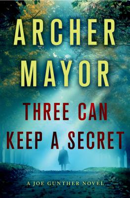 Three Can Keep a Secret: A Joe Gunther Novel (Joe Gunther Series)
