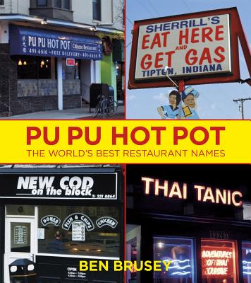 Image for Pu Pu Hot Pot: The World's Best Restaurant Names