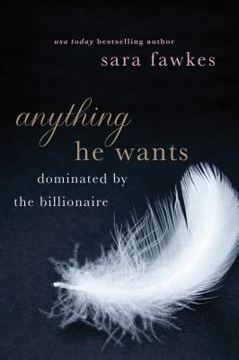Image for Anything He Wants (Anything He Wants, 1) Anything He Wants (Anything He Wants, 1)